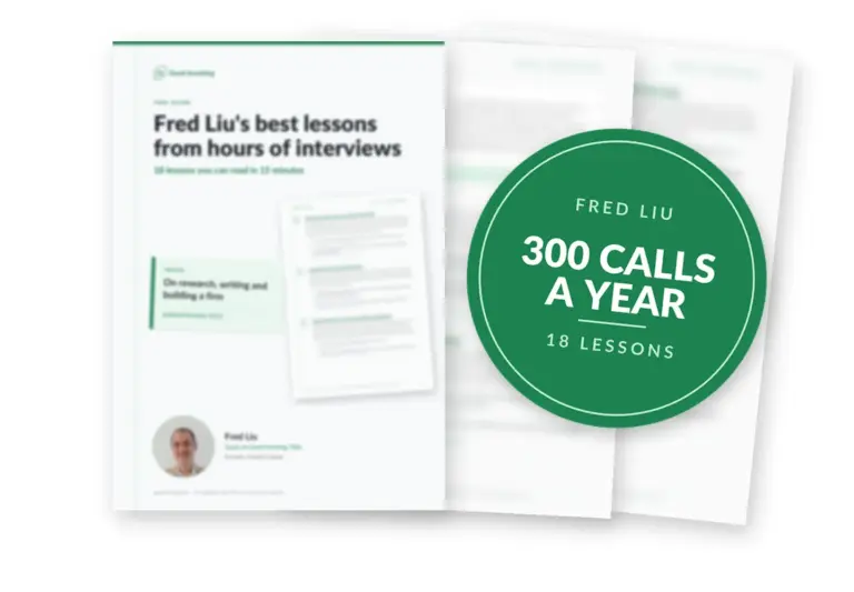 Blurred preview of the guide Fred Liu's best lessons from hours of interviews with a green seal: 300 calls a year